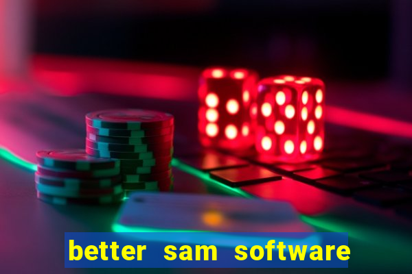 better sam software automatic mouth